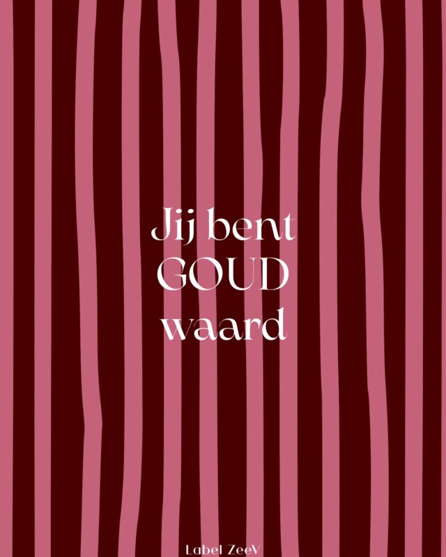 Wenskaart Jij bent goud waard | roze-bordeaux strepen van Label ZeeV