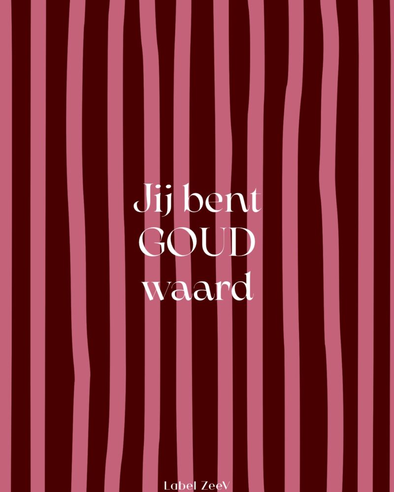 A6 wenskaart | jij bent goud waard | roze-bordeaux strepen