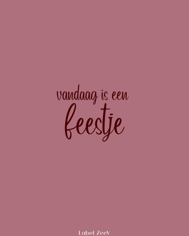 Wenskaart Vandaag is een feestje van Label ZeeV